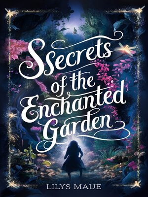 cover image of Secrets of the Enchanted Garden